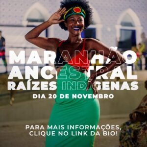 Desfile Sua Arte no Maranhão Ancestral. Pré-lançamento com vagas limitadas